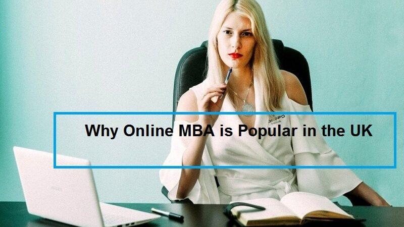 Reasons Why Online MBA is Popular in the UK