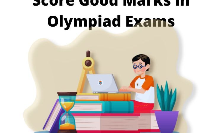 Score Good Marks in Olympiad Exams