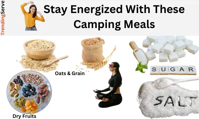 Stay Energized With These Camping Meals
