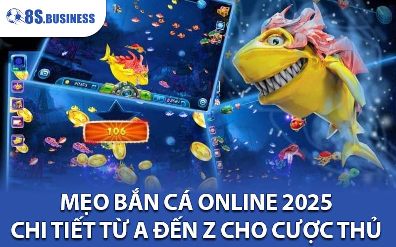 Mẹo bắn cá online 2025